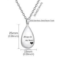 Always In My Heart Teardrop Ashes Urn Necklace Stainless Steel